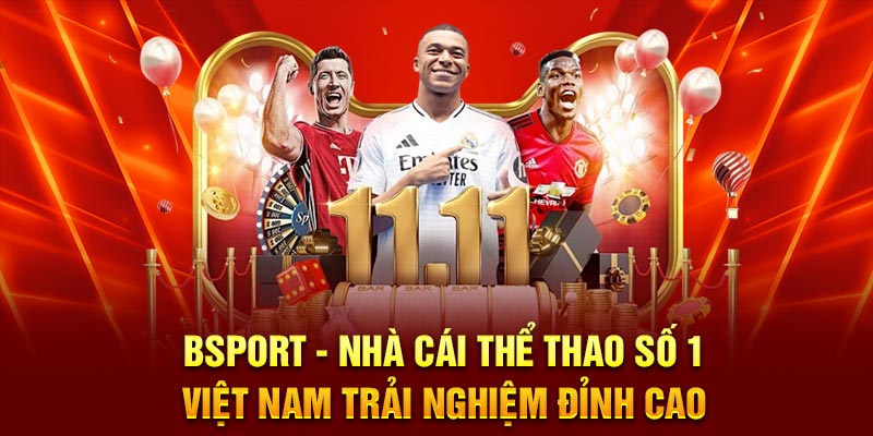 Giới thiệu nhà cái thể thao nổi bật tại Việt Nam Bsport