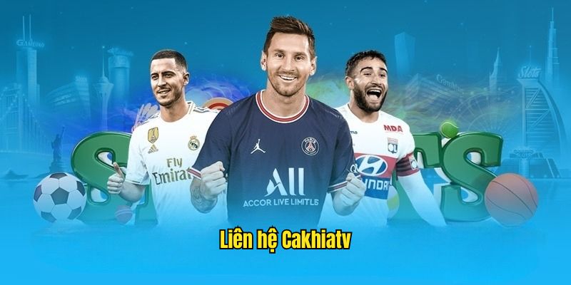 Liên hệ CakhiaTV