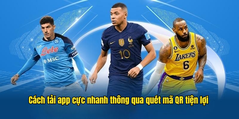 Cách tải app cực nhanh thông qua quét mã QR tiện lợi