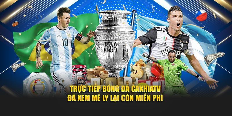 trực tiếp bóng đá CakhiaTV