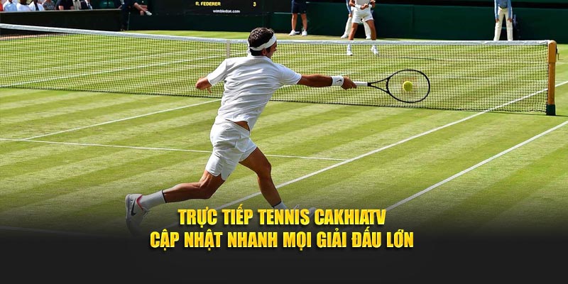 Trực tiếp tennis cakhiaTV